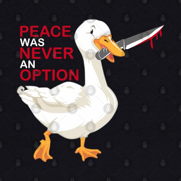 Peace Was Never An Option Goose by rafahdara